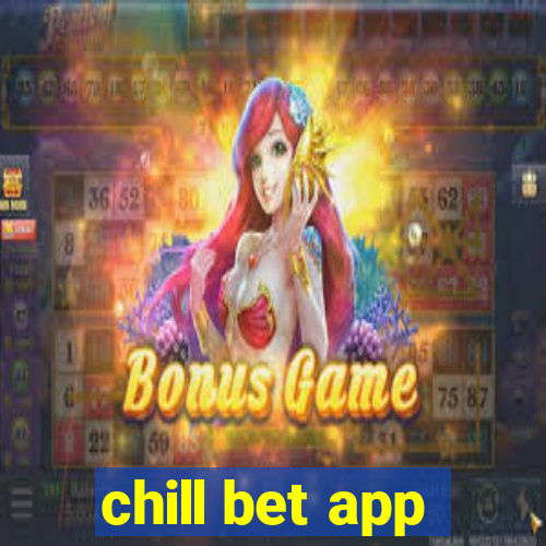 chill bet app